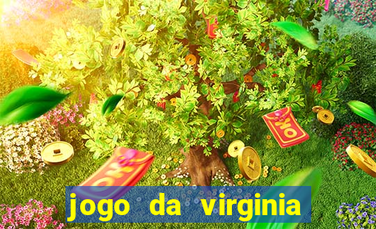 jogo da virginia que da dinheiro